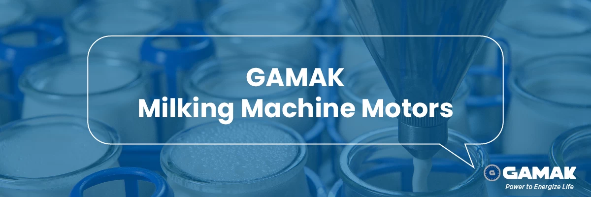 Innovative GAMAK Milking Motors for Modern Milking Solutions