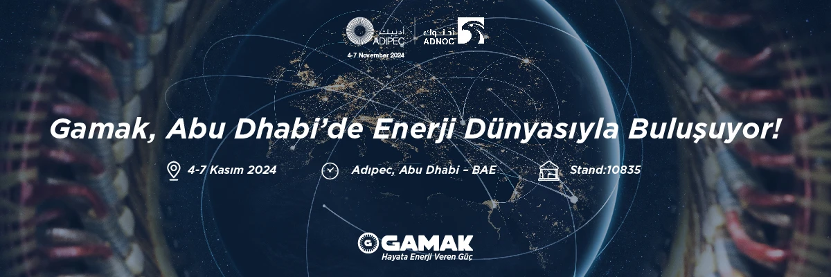 GAMAK, ADIPEC 2024'te Enerji Sektörünün Geleceğini Şekillendiriyor!